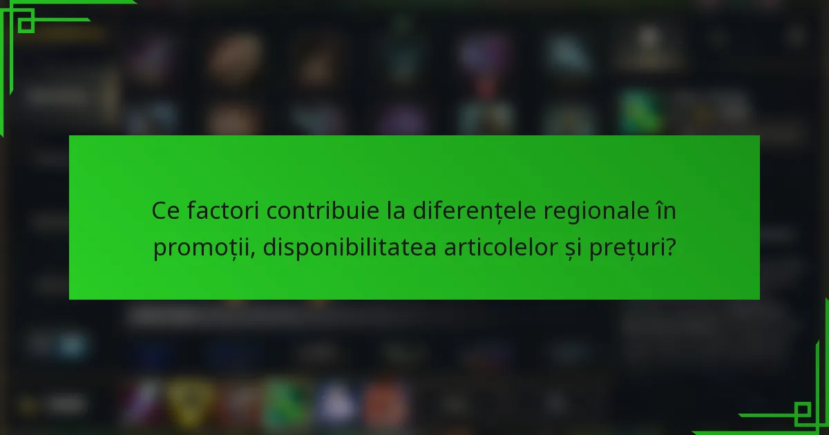 Ce factori contribuie la diferențele regionale în promoții, disponibilitatea articolelor și prețuri?