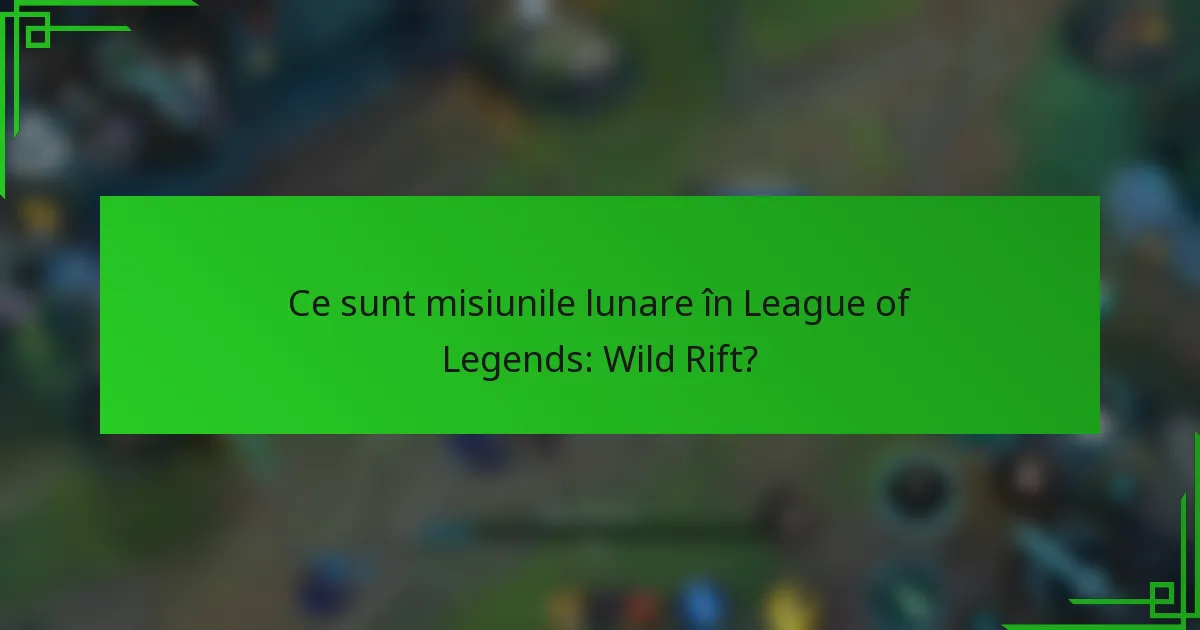 Ce sunt misiunile lunare în League of Legends: Wild Rift?